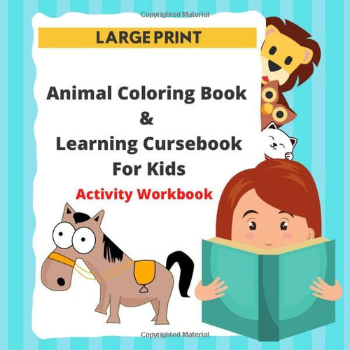 Animal Coloring Book & Learning Cursebook For Kids: Activity Workbook