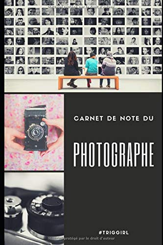 Carnet du photographe: Carnet de note et agenda (French Edition)