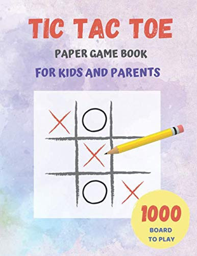 Tic Tac Toe Paper Game Book For Kids and Parents 1000 Board to Play: Paper & Pencil Workbook for Games: Gigant Tic Tac Toe, Smart gifts for Family, Book for Kids And Adults (Activities for Family)