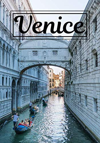 Venice: Travel Notebook | Notebook with photos | Write down your memories | Venice | Logbook 104 pages, 7x10 inches |