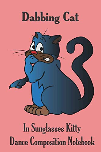Dabbing Cat in Sunglasses Kitty Dance Composition Notebook Perfect Gift for Cat Moms, Birthday Gift for Cat Lovers Women, Composition Notebook for School, Journal/Notebook Blank Lined Ruled 6x9 100 Pages Best Gift for Cat Lover