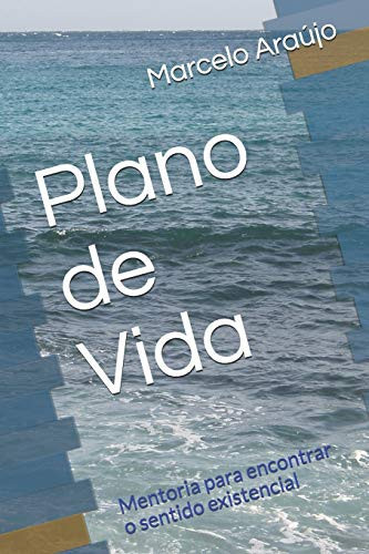 Plano de Vida Mentoria para Encontrar o Sentido Existencial