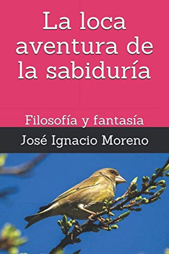 La Loca Aventura de la Sabiduría Filosofía y Fantasía