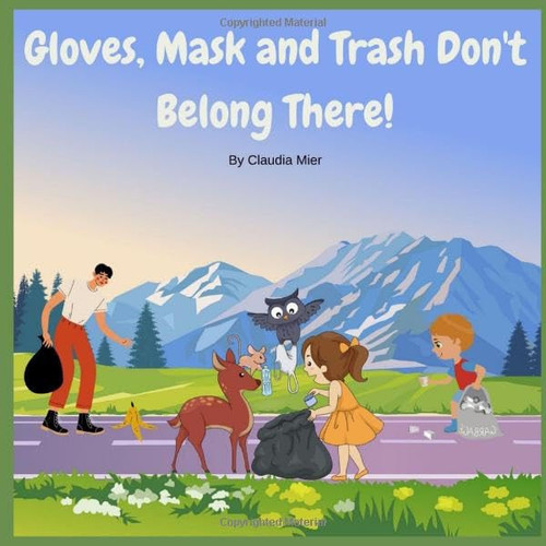 Gloves, Masks and Trash Don't Belong There!