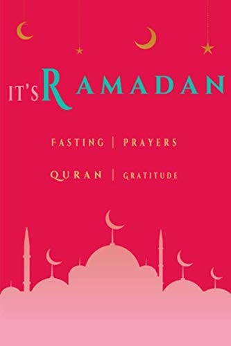 It's RAMADAN: Fasting | Prayers | Quran | Gratitude: A daily Ramadan activities to organize your day during the holy month for ADULTS, WOMENS, TEENS, ... Schedule | Ramadan planner, Ramadan kareem.