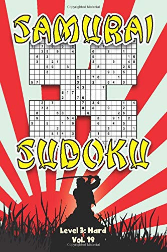 Samurai Sudoku Level 3: Hard Vol. 19: Play Samurai Sudoku With Solutions 9x9 Grids Overlap Hard Level Volumes 1-40 Sudoku Variation Travel Paper ... Challenge Genius All Ages Kids to Adult Gift