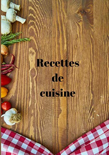 Mon carnet de cuisine: Cahier de recettes à remplir, page face à face pour une meilleure visibilité - 7x10 po, 100 pages soit 50 recettes, idée cadeau ... à cuisinier amateur ou pro. (French Edition)