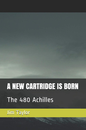 A New Cartridge Is Born The 480 Achilles