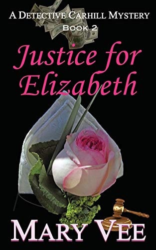 Justice for Elizabeth (Detective Carhill Mystery)