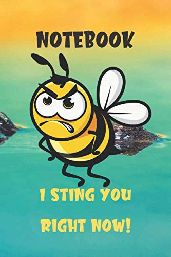 NOTEBOOK: I sting you right now! Unlined Notebook