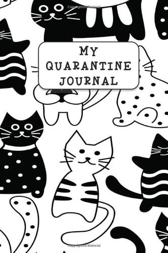 My Quarantine Journal: kids journal, kids story journal, kids color and draw journal, kids journal with lines, kids journal with drawing space, black and white, cats