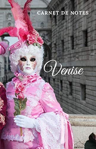 Carnet de notes - Venise: Carnet de notes est un Cahier de 120 pages - 12.85 x 19.84 Cm - Cadeau original pour un voyage. Calepin pour écrire toutes ... photo de Venise en Italie. (French Edition)