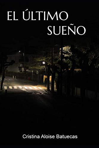 El último sueño (Spanish Edition)