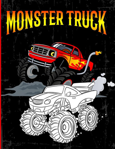Monster Truck: A Fun Coloring and Activity Book For Kids With, Dot to Dot, Mazes Puzzles, and More for Ages 4-8 | 35 Awesome Big Foot Vehicles Designs!