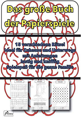 Das große Buch der Papierspiele: Klassische Spiele wie Tic Tac Toe, Schiffe versenken, Käsekästchen, Galgenmännchen, Vier gewinnt, Bullen und Kühe, ... Unterhaltsam und Spannend! (German Edition)