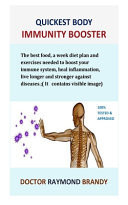 Quickest Body Immunity Booster The Best Food, a Week Diet Plan and Exercises Needed to Boost Your Immune System, Heal Inflammation, Live Longer and Stronger Against Diseases. ;( with Visible Images)