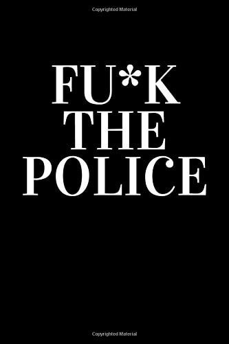 Fuck the Police Notebook Black Lined Notebook,Classic, Journal,Notes,Composition Book, Paper Book,Diary (110 Pages, Blank, 6 X 9)