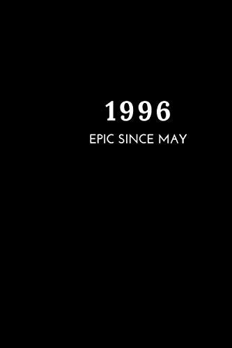 Epic since May 1996: Notebook / Journal Gift, 120 Pages ,Soft Cover, Lined ,Large (6 x 9 inches) , Unique Bday ,Black Cover (Black Journals) /Perfect Gift for 14 Years Old Boys and Girls