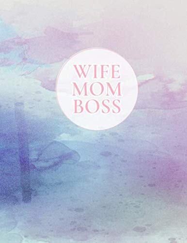 Wife Mom Boss: Cute Abstract Art Blank Lined Journal and Composition Notebook - Birthday, Christmas and Mother's Day Gift for Mom and Mothers - Better Alternative to Card
