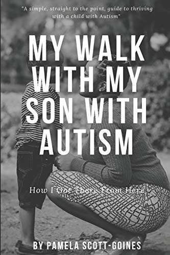 My Walk Alongside My Son With Autism How I Got There From Here