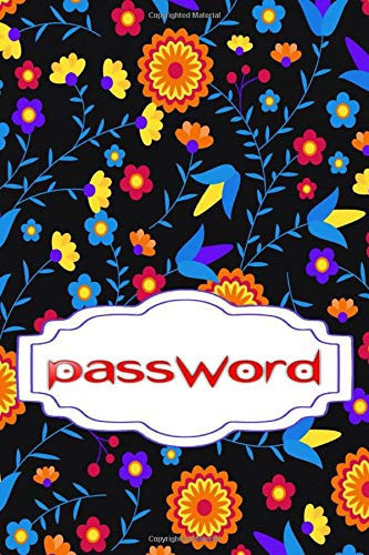 Passwords Notebook: Celestial Large Format Internet Address Password Logbook 100 Pages Size 6 X 9 Inch Glossy Cover Design Cream Paper Sheet ~ Flora - Flora # Gift Quality Prints.