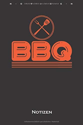 BBQ Notizbuch: Liniertes Notizbuch für Fans und Freunde des Bratens über offener Flamme (German Edition)