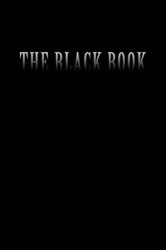 The Black Book A Black Journal / Dairy / Notebook to Write Down Your Darkest Secrect, Homework Oder World Domination Plans (6 X 9 Inches, Graph Paper / Grid Paper, 110 Pages)