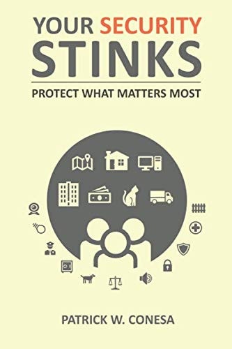 YOUR SECURITY STINKS: PROTECT WHAT MATTERS MOST