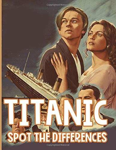 Titanic Spot The Difference: Titanic Fantastic Spot The Differences Activity Books For Adults And Kids