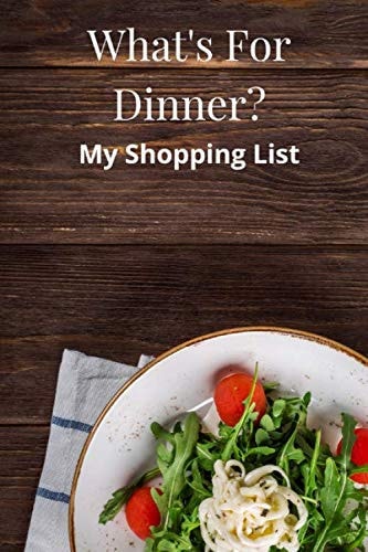 Shopping List What's for Dinner Composition Book Dinner Food Grocery Notebook 200 Pages