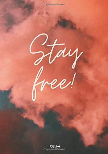 Stay Free Notebook: Journal and Notebook for Boys and Girls | 7"x10", 100 blank lines pages | Personal Notebook | Ruled Blank Lined Journal for School ... Notes | Gift for Students, Artists, Creatives