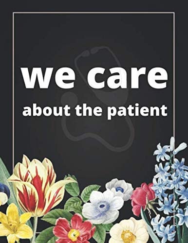 we care about the patient: Nurse Assessment Report Notebook,RN Patient Care Nursing Report,Medical Report Notebook with Medical Terminology ... RN's,nurse gifts,Nursing Student gifts.