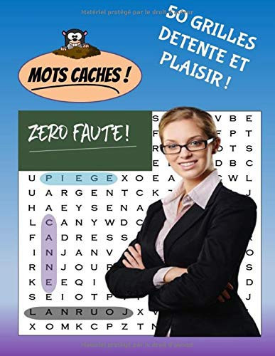 MOTS CACHES ! ZERO FAUTE ! 50 Grilles détente et Plaisir ! Mots Cachés Adultes | Mots Mêlés Adultes | Gros Caractères | 50 Grilles 1000 Mots | en Français | Jeux de Reflexion | Casse Tête | Jeux de Mots et Lettres | Solutions en Fin de Carnet |
