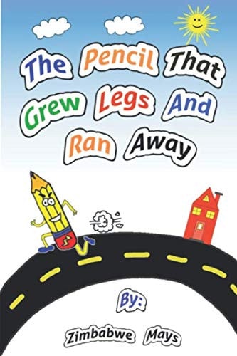 The Pencil That Grew Legs And Ran Away