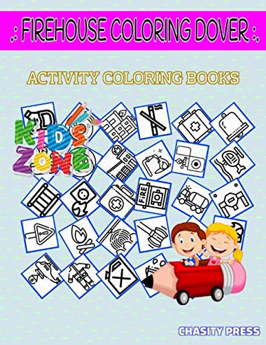 Firehouse Coloring Dover Image Quizzes Words Activity Coloring Book 35 Coloring Lighter, Hatchet, Firetruck, Emergency Call, Ladder, Matchbox, Nosmoking, Lighter for Kids 8-10