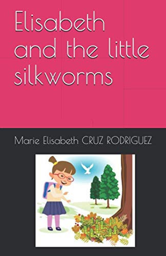 Elisabeth and the little silkworms
