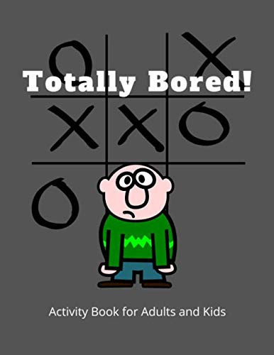 Totally Bored ! Activity Book for Adults and Kids:: Pen & pencil Game for 2 Players Tic Tac Toe 3D Tic Tac Toe and Hexagon Game.
