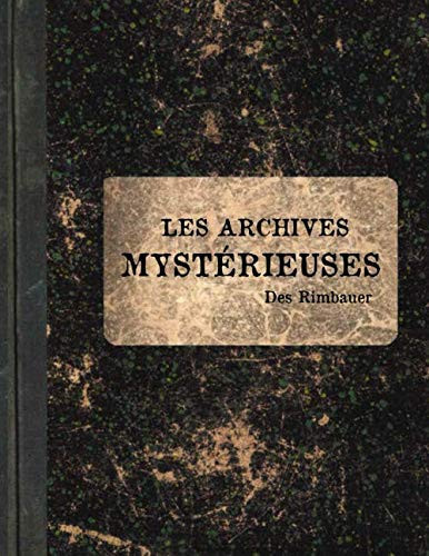 Les Archives Mystérieuses: des Rimbauer (French Edition)