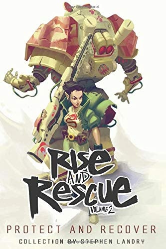 Rise and Rescue Volume 2 Protect and Recover