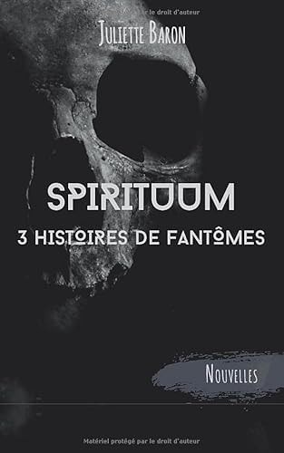 Spirituum 3 Histoires de Fantômes
