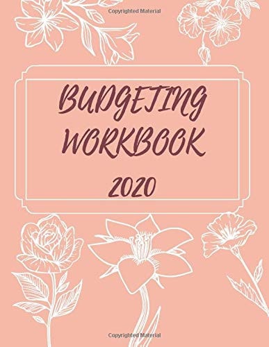 Budgeting Workbook 2020: Finance Monthly & Weekly, Budget Planner, Expense Tracker, Bill Organizer With White Flowers (146 Pages, 8,5 x 11)