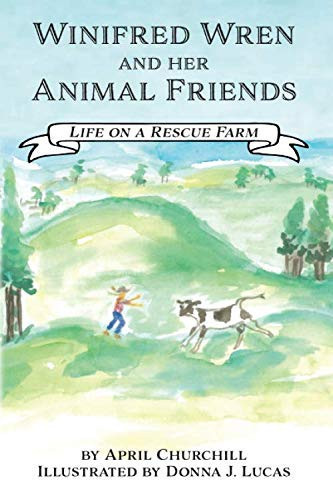 Winifred Wren and her Animal Friends: Life on a Rescue Farm