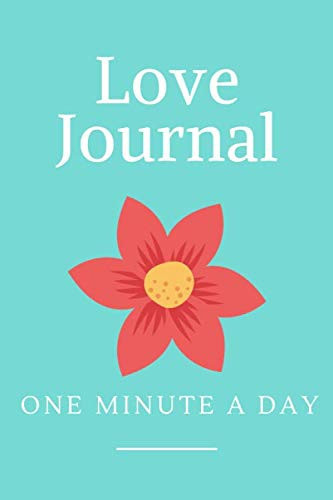 Love Journal: ONE MINUTE A DAY