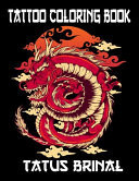 Tattoo Coloring Book An Adult Coloring Books, Stress Relieving Coloring Pages with Awesome, Sexy, and Relaxing Tattoo Designs Such As Dragons Sugar Skulls, Guns, Roses and More!