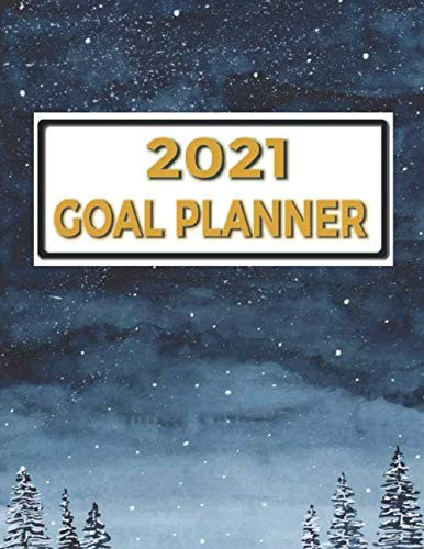 2021 Goal Planner: Daily, weekly and monthly goal planning, Track your personal, financial, fitness, spiritual and life goals!