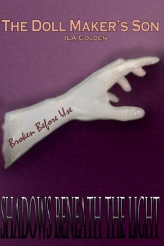 Broken Before Use (The Doll Maker's Son)