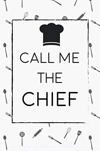 CALL ME THE CHIEF COOK | 6x9" notebook with 110 college ruled pages about cooking skills and kitchen with a beautiful quote