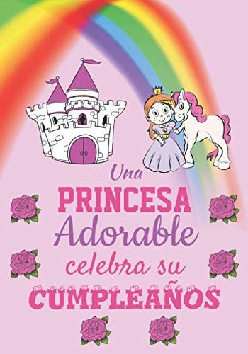 Una Princesa adorable celebra su cumpleaños: Cuaderno de dibujo, diario, tema de unicornio, con páginas en blanco para dibujar y líneas para escribir, ... para niñas de 8 a 12 años. (Spanish Edition)