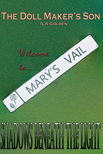 Welcome to Mary's Vail (The Doll Maker's Son)
