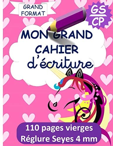 MON GRAND CAHIER D'écriture Thème LICORNE - 110 Pages Vierges en Réglure Seyes 4 Mm | Cahier Idéal Pour S'entraîner à écrire en Cursive dès le début du CP | Grand Format